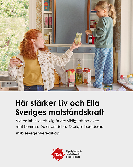 bild med text Här stärker Liv och Elsa Sveriges motståndskraft. Vid en kris eller ett krig är det viktigt att ha extra mat hemma. Du är en del av Sveriges beredskap msb.se/egenberedskap